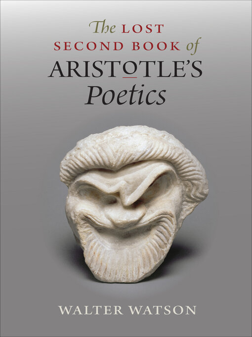 Title details for The Lost Second Book of Aristotle's "Poetics" by Walter Watson - Available